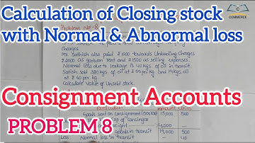 #8 Calculation of value of Unsold Stock on Consignment Accounts