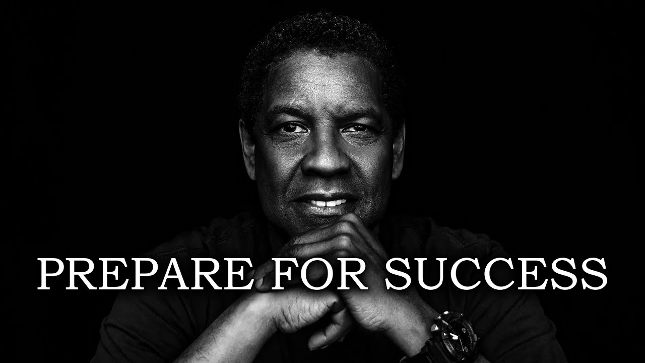 POWER OF PREPRATION - A Powerful Motivational Speech by Denzel ...