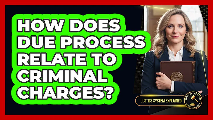 How Does Due Process Relate to Criminal Charges?