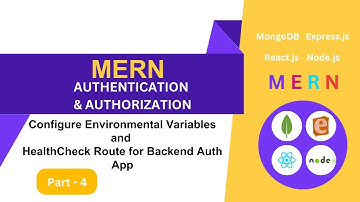 04# Configure Environment Variables and Healthcheck Routes for Backend Auth App | React.js & Node.js
