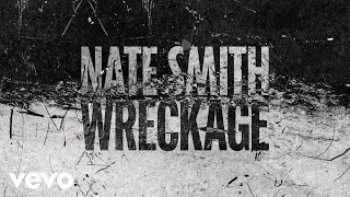 Nate Smith - Wreckage (Official Lyric Video)