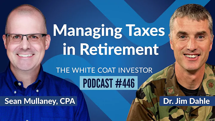 Managing Taxes in Retirement with Sean Mullaney - WCI Podcast #446