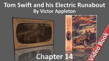 Chapter 14 - Tom Swift and his Electric Runabout by Victor Appleton