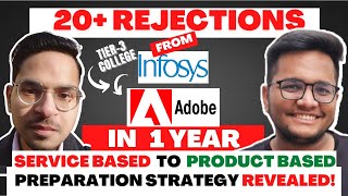 Tier 3 to Infosys to Adobe, Samsung 🔥 | 20+ Rejections | Service Based to Product Based 🔥