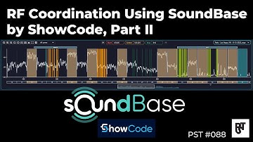 RF Coordination Using SoundBase, Part 2 – #PST088