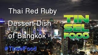 Thai Red Ruby Dessert of Bangkok - Crispy Red Water Chestnuts in Coconut Milk