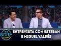 Entrevista com Esteban e Miguel Valdés | The Noite (09/05/18)