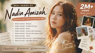 NADIN AMIZAH FULL ALBUM TERBAIK 2026🌸 | Bertaut, Sorai, Rayuan Perempuan Gila & Lagu Hits Terpopuler