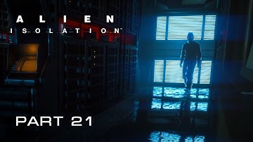 Gaining Access | Alien: Isolation Playthrough - Part 21