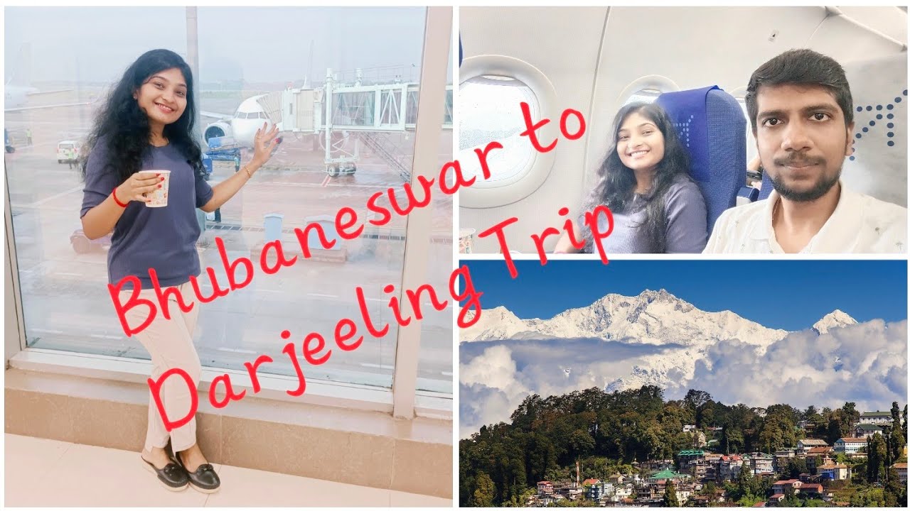 Bhubaneswar to  Darjeeling & Gangtok trip ! Part 1 ❤️