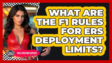 What Are The F1 Rules For ERS Deployment Limits? - Pole Position Experts