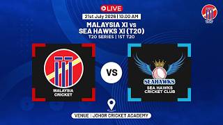 MALAYSIA XI VS SEA HAWKS XI | T20 SERIES | 1ST T20