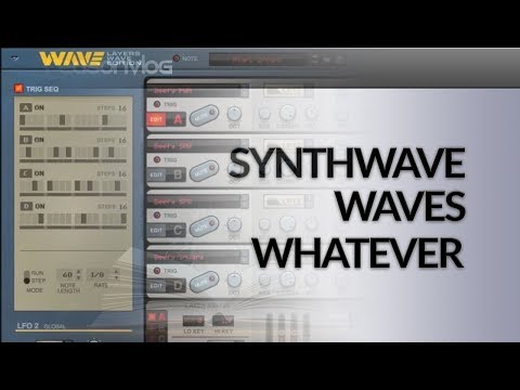 synthwave ehm wave layers ehm what?