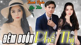 Đêm Buồn Phố Thị, Anh Hãy Về Đi (Sáng tác: Ngọc Sơn, Mộng Long) - Thanh Ngân & Gia Tiến