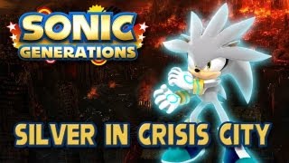 SILVER IN CRISIS CITY - Sonic Generations Model-Rig Series
