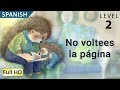 No voltees la página: Aprende español con subtítulos - Historia para niños y adultos "BookBox.com"