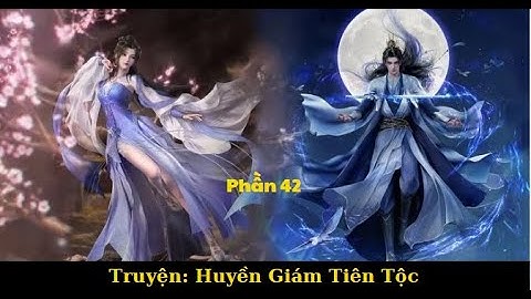 [Phần 42] Huyền Giám Tiên Tộc || Chương 861 - 870