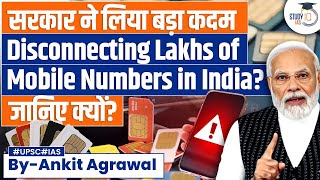 Lakhs of mobile numbers are set to be disconnected. Here’s what triggered the move?