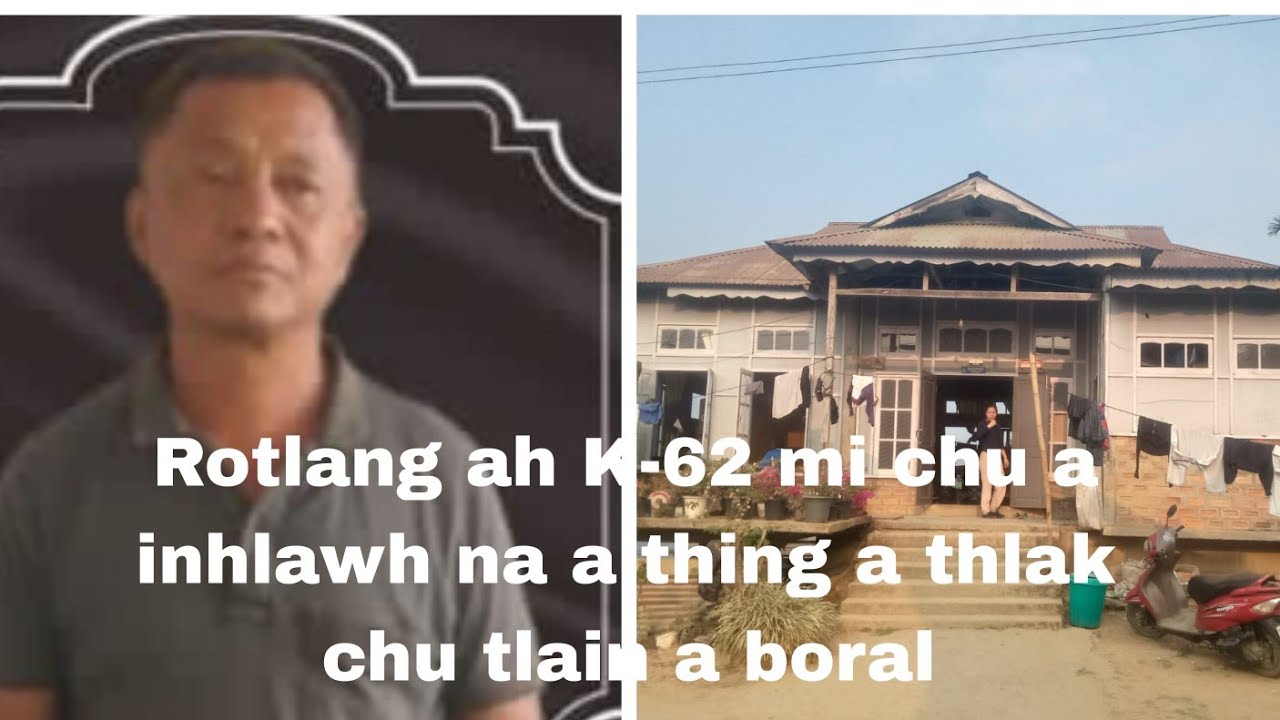 Pu Sanga K-62 chu a inhlawh na a thing a thlak chu tlain,ka chhawn loin a boral