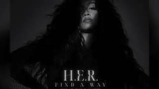 H.E.R. Feat. Lil Baby \& Lil Durk - Find A Way  (Radio Edit Clean) (LIKE \& SUBSCRIBE) BEST ON YOUTUBE