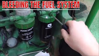 BLEEDING THE FUEL SYSTEM ON JOHN DEERE