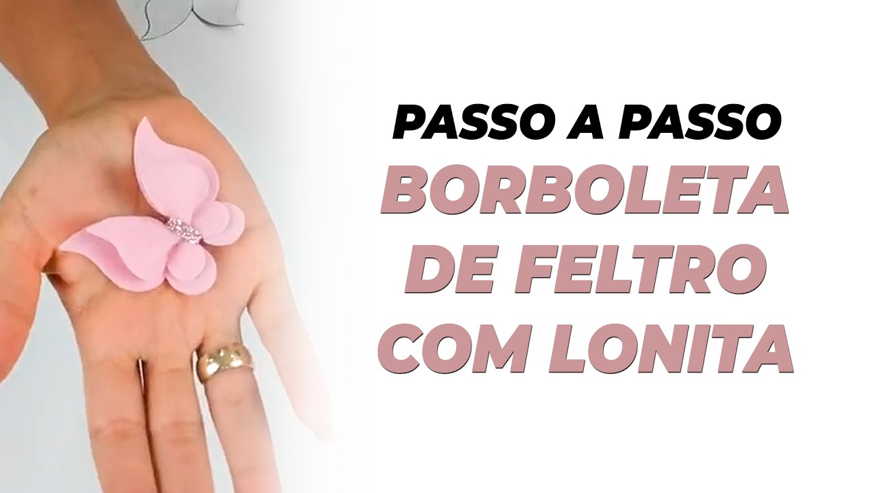Borboleta de feltro com lonita passo a passo - Ateliê Ludmila Amaral