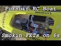 Pursuit RC Boat Smokin FETs on 6s