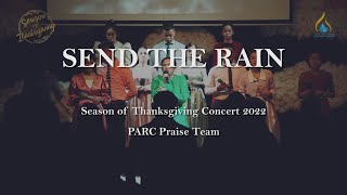 Send The Rain || Season of Thanksgiving Concert 2022 || PARC Praise Team