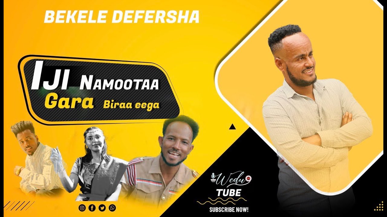 BEKELE DEFERSHA: IJI NAMOOTAA GARA BIRAA EEGA