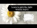 Learn to Pick the Right White Paint