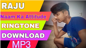 Raju Naam Ka Ringtone download | Naam Ka Ringtone | Raju Name Ringtone download how to make ringtone