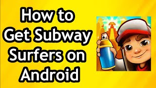 How to Get Subway Surfers on Phone or Android screenshot 5