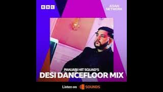 DJ INDI || BBC Desi Dancefloor Mix || Panjabi Hit Squad ||