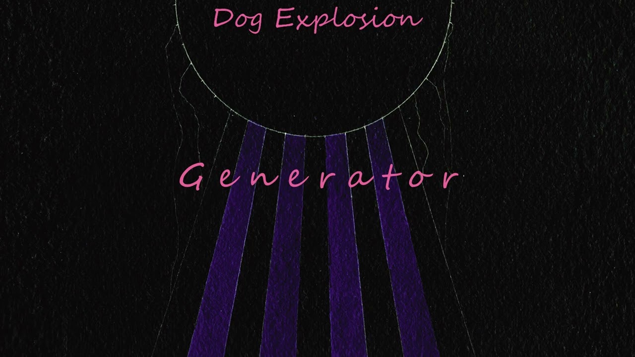 Guarda Generator Dog Explosion Official Audio su YouTube Guarda Generator Dog Explosion Official Audio su YouTube