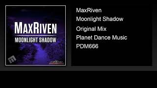 MaxRiven - Moonlight Shadow