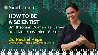 How to Be a Scientist with Dr. Rachel Page | Smithsonian Teacher Training