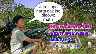 Story wa lucu & bijak 'harta bisa dibawa mati.?'