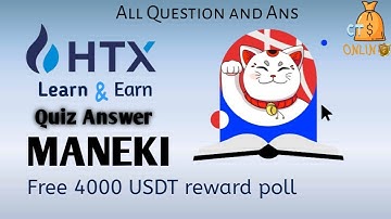MANEKI Quiz || HTX Learn and Earn |Quiz for HTX | HTX MANEKI Quiz Answers|HTX Quiz Answers|Quiz Ans|