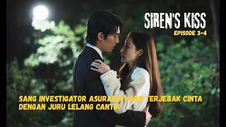 SIREN'S KISS STORYLINE EP 3-4 | The Insurance Investigator Who Falls Into Love With a Beautiful A...
