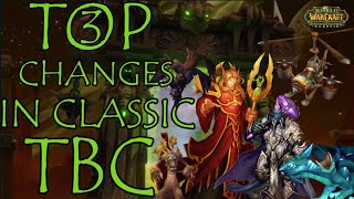 Top 3 Changes In WoW Classic TBC | The Burning Crusade