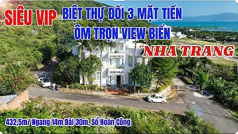 🔥🔥 SIÊU VIP BIỆT THỰ ĐỒI 3 MẶT TIỀN PHONG THUỶ LƯNG TỰA NÚI MẶT HƯỚNG HẢI🔥🔥 Sổ hoàn công chi tiết 👇