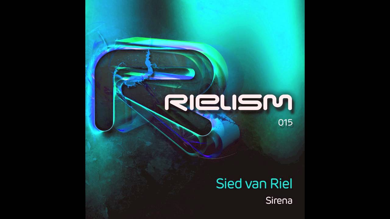 Sied van Riel - Sirena [Rielism]