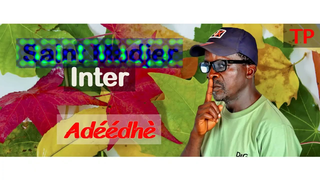 SAINT MADJER INTER Adéédhè