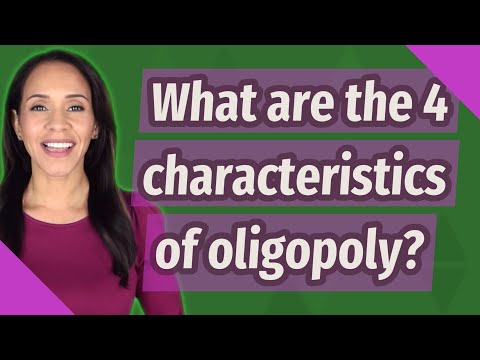 What are the 4 characteristics of oligopoly?