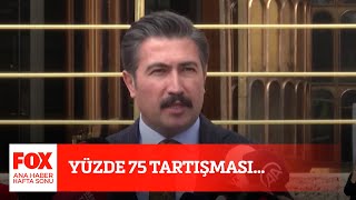 Yüzde 75 Tartışması... 15 Mayıs 2022 Gülbin Tosun Ile Fox Ana Haber Hafta Sonu
