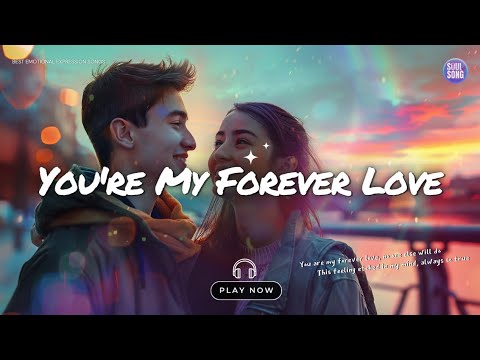 Feel the Love with "You're My Forever Love" - A Song for Timeless ...