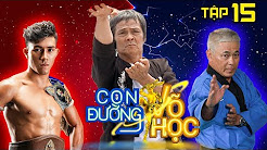 CON ĐƯỜNG VÕ HỌC | CDVH #15 FULL | Tuyệt kỹ môn phái Kim Ô thu hút ĐỘC CÔ CẦU BẠI Duy Nhất CON ĐƯỜNG VÕ HỌC | CDVH #15 FULL | Tuyệt kỹ môn phái Kim Ô thu hút ĐỘC CÔ CẦU BẠI Duy Nhất