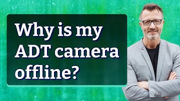 Why is my ADT camera offline?
