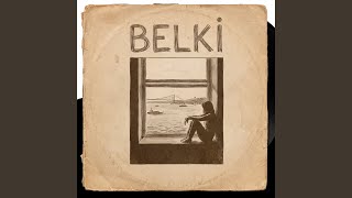 Canım Acıyor - Belki
