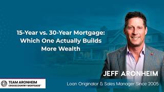 Full 15-Year vs. 30-Year Mortgage: Which One Actually Builds More Wealth Update